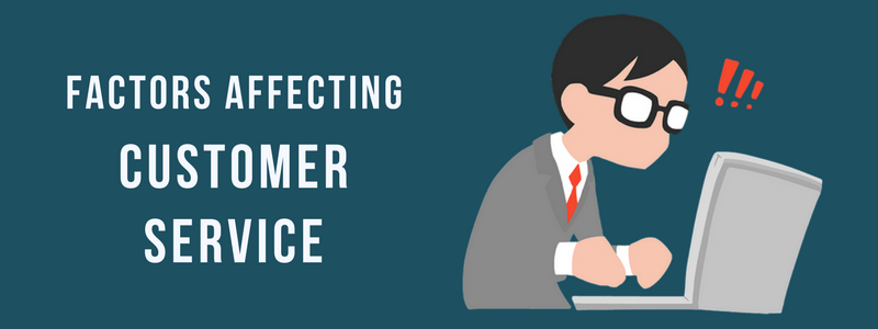 8 top factors that negatively affect the quality of customer quality of good customer service