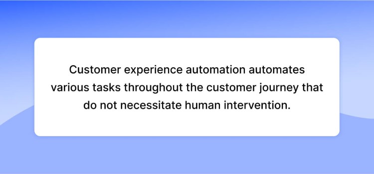 What is customer experience automation