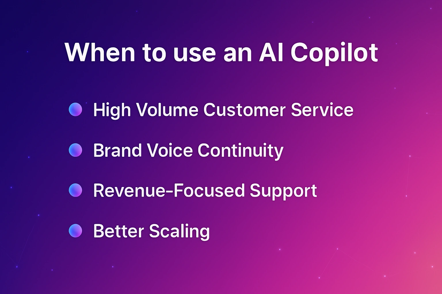 When to use an AI Copilot

