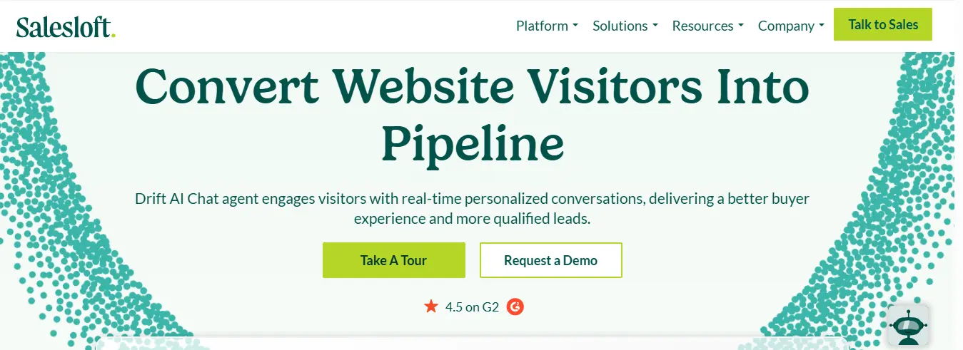 Drift: B2B sales teams needing a lead qualification and booking tool rather than customer support